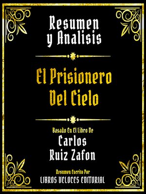 cover image of Resumen Y Analisis--El Prisionero Del Cielo